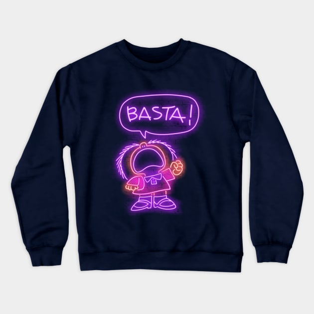 Neon basta Crewneck Sweatshirt by Cromanart